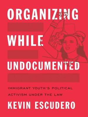 cover image of Organizing While Undocumented